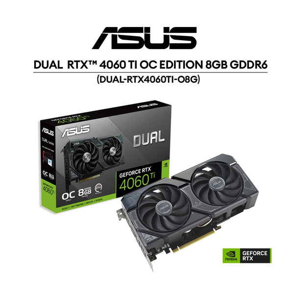 ASUS Dual GeForce RTX™ 4060 Ti 8GB GDDR6 128-bit OC Edition Graphic Card (DUAL-RTX4060TI-O8G)