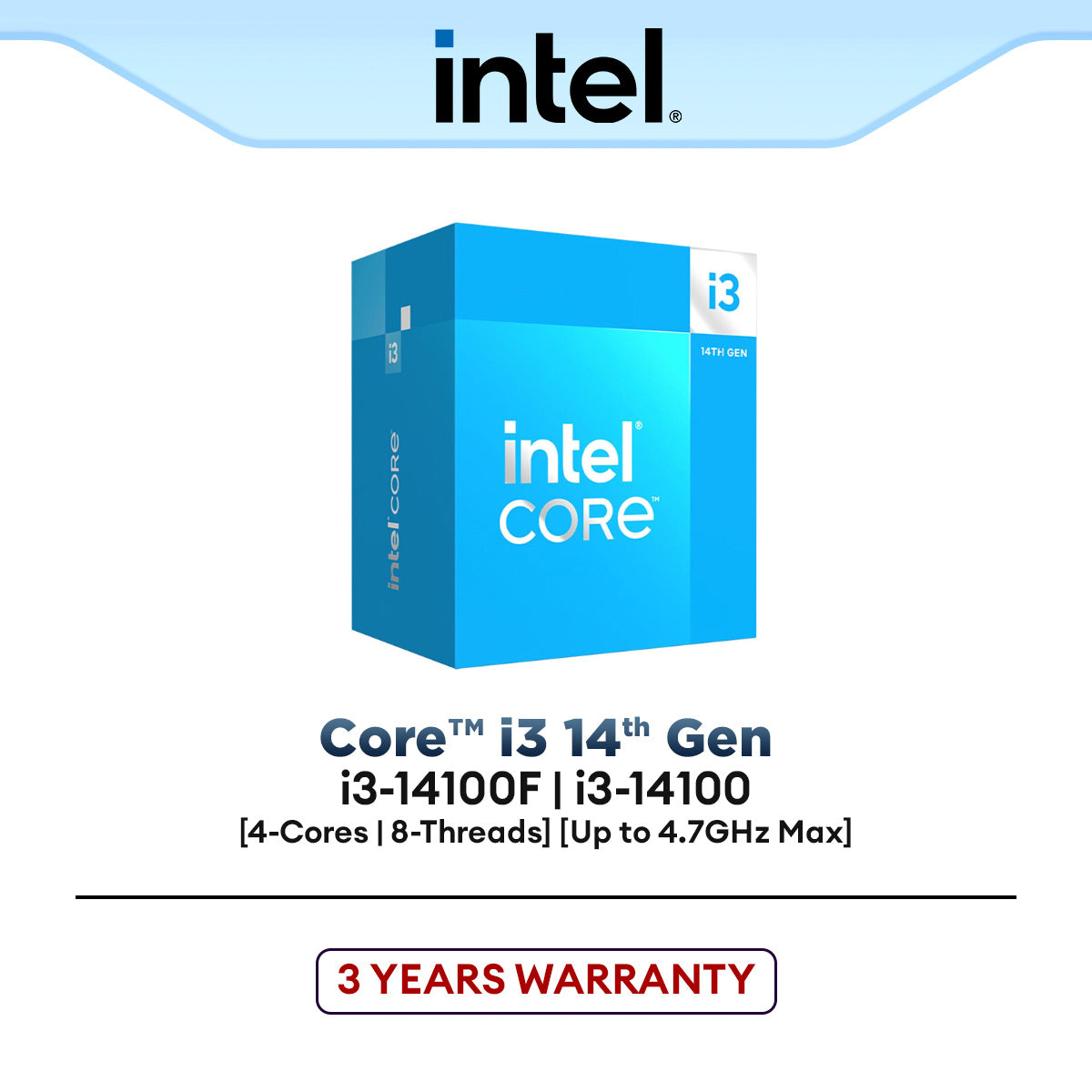 Intel® Core™ i3-14100F / i3-14100 (4-Core/8-Threads) Intel